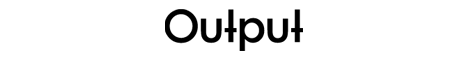OUTPUT
